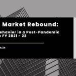 Investor Behavior in a Post-Pandemic Landscape FY 2021 - 22