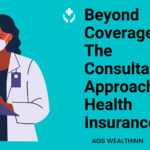 Beyond Coverage: The Consultative Approach to Health Insurance