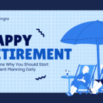 7 Reasons Why You Should Start Retirement Planning Early