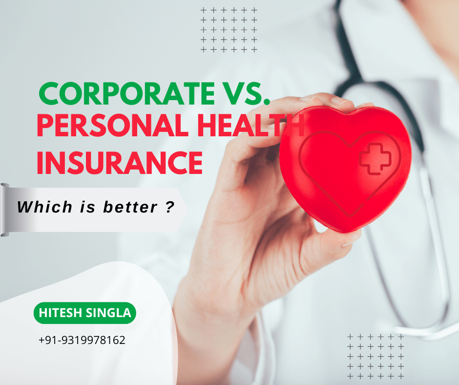 Corporate vs. Personal Health Insurance: Which Is Better for You?