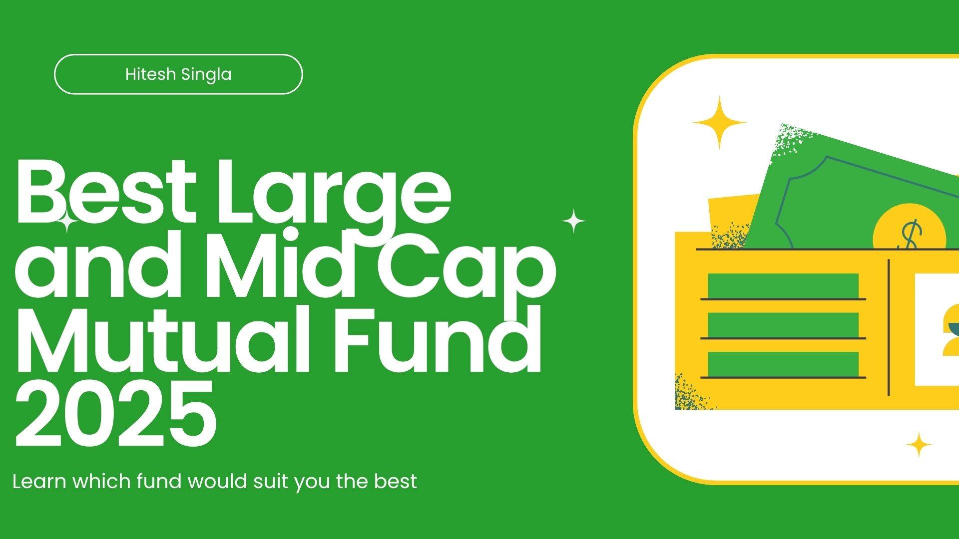 Best Large and Mid cap fund 2025